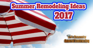 Summer Remodeling Ideas 2017