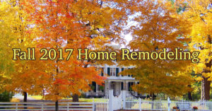 Fall 2017 Home Reodeling