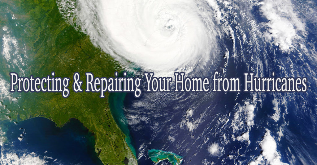 Protecting & Repairing Your Home from Hurricanes