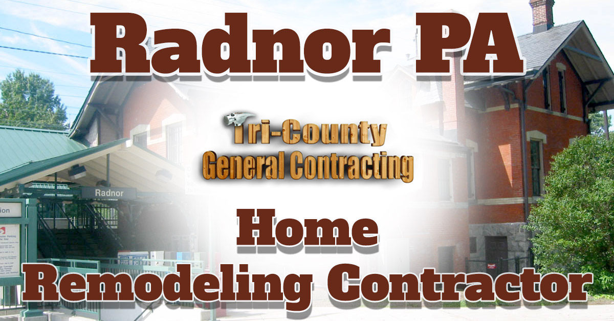 Radnor PA Home Remodeling Contractor