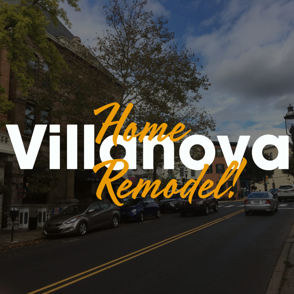 Villanova PA Home Contractor